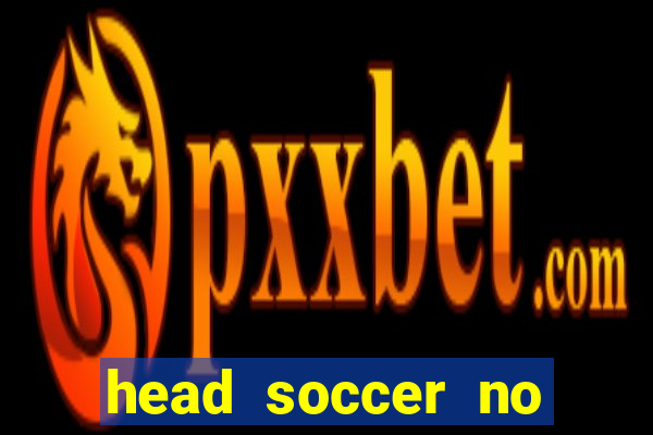 head soccer no click jogos